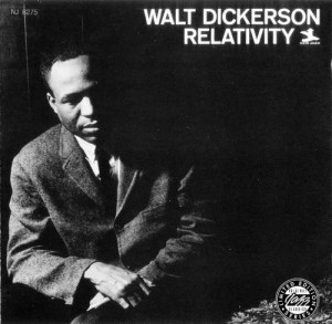 Walt Dickerson Relativity